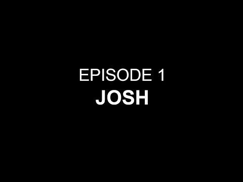 Ep 01: Josh