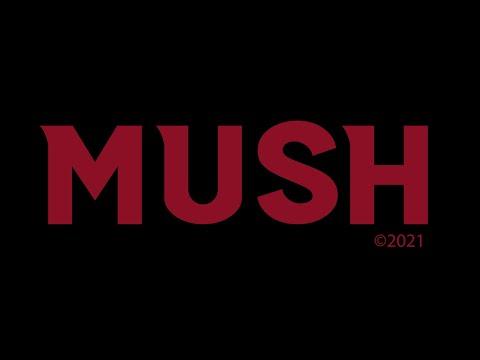 Mush | Short Film Nominee
